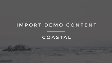 Coastal WordPress Theme - Update and Import Demo Content
