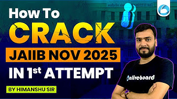How To Crack JAIIB NOV 2025 in 1st Attempt | Master Strategy & Study Plan By Himanshu Sir | JAIIB