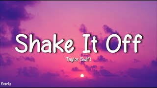 Taylor Swift - Shake It Off (Lyrics) by Everly 1,103 views 3 weeks ago 4 minutes, 22 seconds