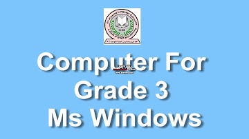 Computer grade3⚘introduction to Ms windows  ( Desktop back ground and the taskbar