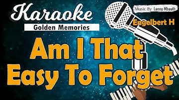 Karaoke AM I THAT EASY TO FORGET - Engelbert Humperdinck // Music By Lanno Mbauth
