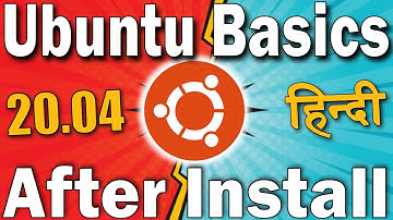 Ubuntu Basic Tutorial After Installation | 20.04 | in Hindi