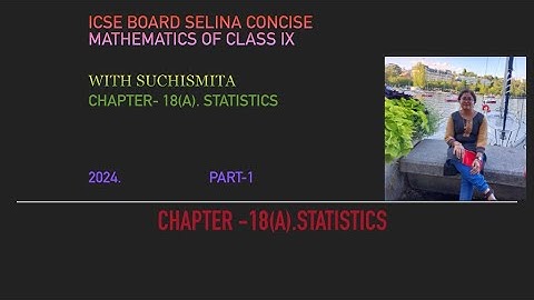 Class 9, #icseboard, Chapter--18(A): Statistics, Part-1, #selinapublication, #icsemathematics