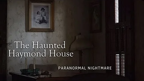 Paranormal Nightmare  S10E8  The Haunted Haymond H...