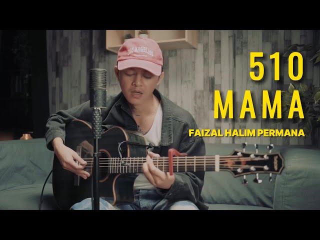 510 - MAMA // Acoustic Version By Faizal Halim Permana class=