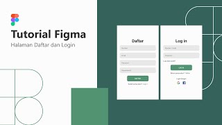 TUTORIAL UI/UX DESIGN MOBILE APP MENGGUNAKAN FIGMA - HALAMAN LOGIN \u0026 DAFTAR