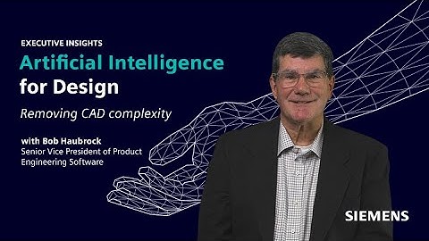 Executive Insights with Bob Haubrock | Removing CAD complexity with AI