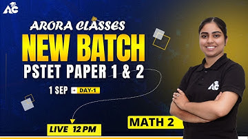 Pstet New Batch | Math Paper 2 | Live 12 Pm | Day-1 | By Muskan Mam | Arora Classes Teaching Exams