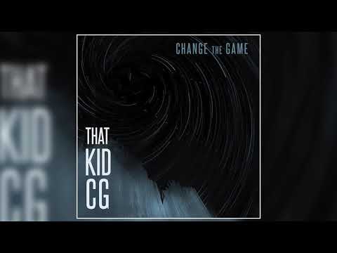 That Kid Cg - Change The Game