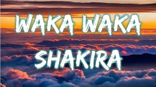Waka waka (Time for Africa) lyrics - Shakira
