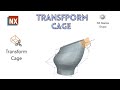 Transform Cage | How to use   Transform Cage in NX | NX CAD |