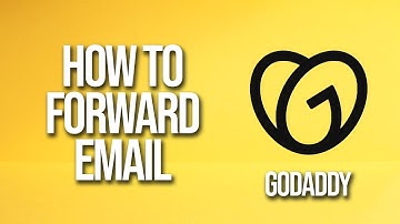 How To Forward Email GoDaddy Tutorial