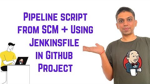 Jenkins Tutorial For Beginners - Pipeline script from SCM + Using Jenkinsfile in Github Project