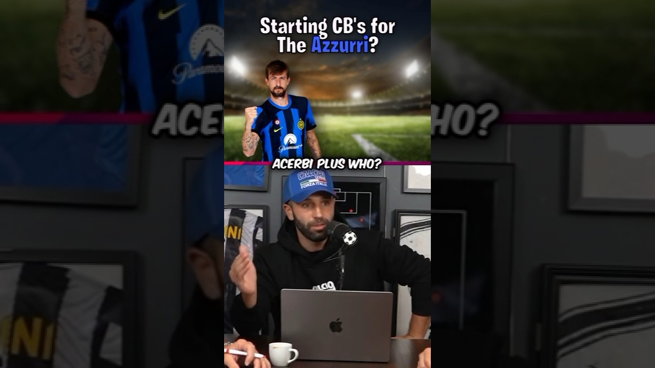 Who should be starting Italy CBs?