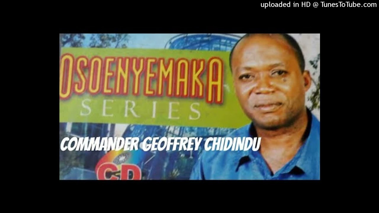 Commander GEOFFERY CHIDINDU - OSO ENYEMAKA 01