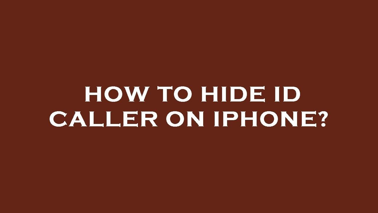 How To Hide Id Caller On Iphone YouTube how-to-hide-id-caller-on-iphone-youtube
