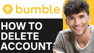 How To Delete Your Account On Bumble (2024)