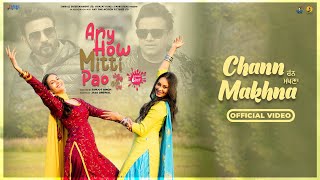 Chann Makhna | Jyotica Tangri | Anna B | Jaidev Kumar | ANY HOW MITTI PAO | Releasing on 6th Oct