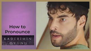 How to Pronounce Kaderimin Oyunu ❖ Akin Akinozu  ❖ English ❖ 2021
