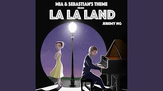 Mia & Sebastian's Theme (From "La La Land") - Jeremy Ng