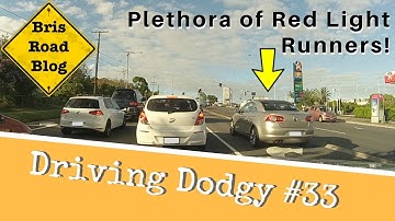 Driving Dodgy #33 - Dash Cam Brisbane Australia - Red Light Runners Galore!