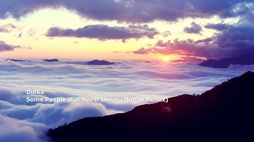 Dinka - Some People Will Never Learn (Mango Remix)[RC025][UDR1099]