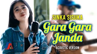 Sinka Sisuka - Gara Gara Janda ( Acoustic Version)