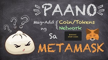 Eps 4: Paano Mag-Add ng Coin/Tokens at Network sa Metamask