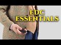 Everyday Carry Essentials EDC For The Modern & Discerning Gentleman + Top EDCs + My Pocket Dump