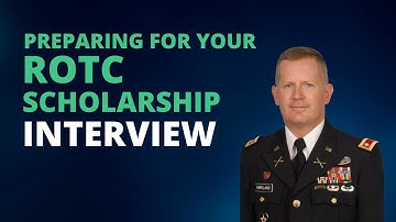 Prepare for your ROTC Scholarship Interview