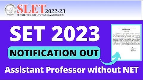 SET EXAM 2023 Notification Out | ASSISTANT PROFESSOR without NET !! Apply from Any State | SLET