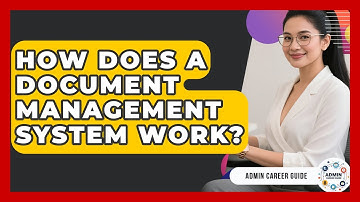 How Does A Document Management System Work? - Admin Career Guide