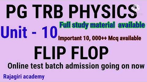 PG TRB PHYSICS UNIT 10/FLIP FLOP /STUDY MATERIAL /ONLINE TEST
