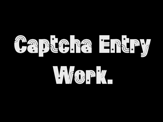 Make Money Online By Data Entry Captcha Work class=
