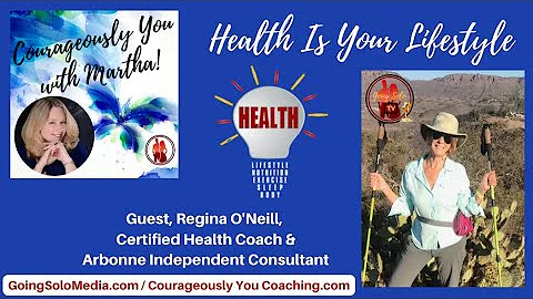 Health Is Your Lifestyle with Guest, Regina O'Neill