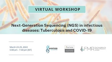 Workshop: Next-Generation Sequencing (NGS) in infectious diseases: Tuberculosis and COVID-19 (Day 1)