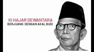 Melawan Lupa - Ki Hajar Dewantara: Berjuang dengan Akal Budi