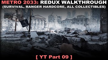 Metro 2033: Redux walkthrough part 9 (Survival Ranger Hardcore, All collectibles, No commentary) PC