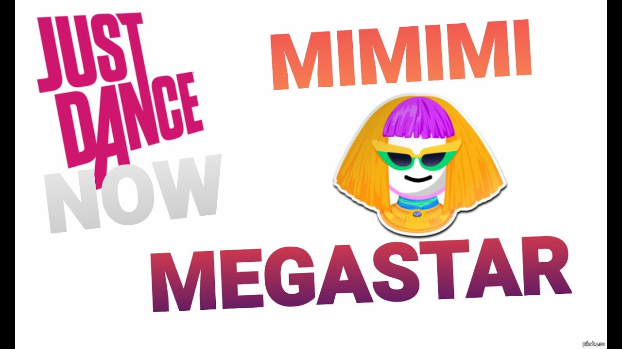 Just Dance MIMIMI MEGASTAR =) YouTube