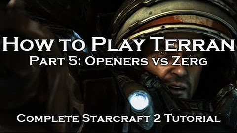 [Starcraft 2: HoTS] Terran Tutorials - Build Order Openers vs Zerg (TvZ)