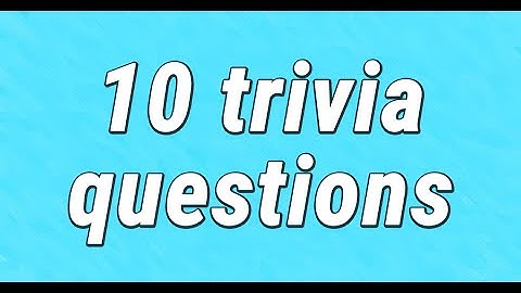 Test Your Trivia Knowledge: 10 Fun Questions You Need to Try!