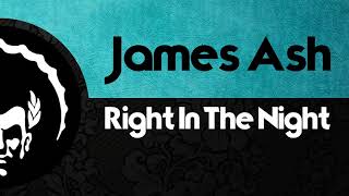 James Ash ֍ Right In The Night (Extended Mix)