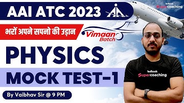 AAI ATC Physics Lecture 2023 | Mock Practice Questions-1 | Physics for AAI ATC 2023 | By Vaibhav Sir