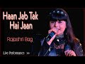 Jab tak hai jaan  sholay  lata mangeshkar  live by rajashri bag