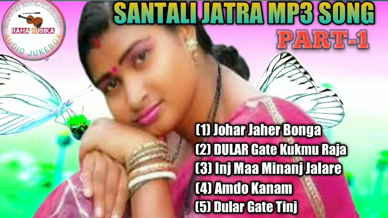 SANTALI JATRA MP3 SONGSANTALI JATRA NONSTOP AUDIO JUKEBOXSANTALI JATRA ROMANTIC LOVE SONG