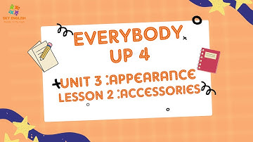 Everybody Up 4 – Unit 3 – Appearance – Lesson 2