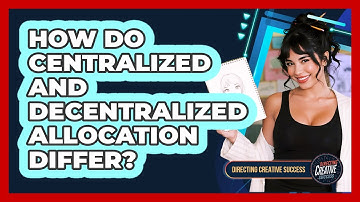 How Do Centralized And Decentralized Allocation Differ?