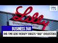 Eli Lilly’s Gene-Based Cholesterol Therapy Shows Promise In Early Trials | CNBC TV18