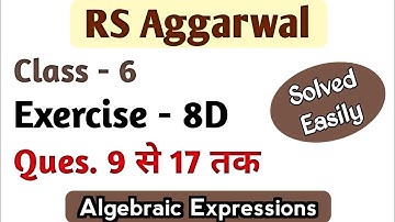 RS Aggarwal Class 6 Exercise 8D Question Number 9 10 11 12 13 14 15 16 and 17 Solutions