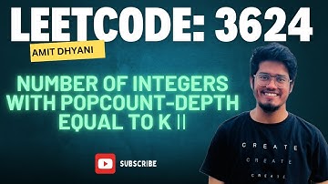3624. Number of Integers With Popcount-Depth Equal to K II | Segment Tree